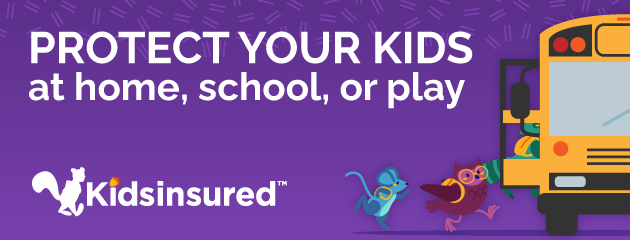 "protect your kids at home, school, or play" kidsinsured poster